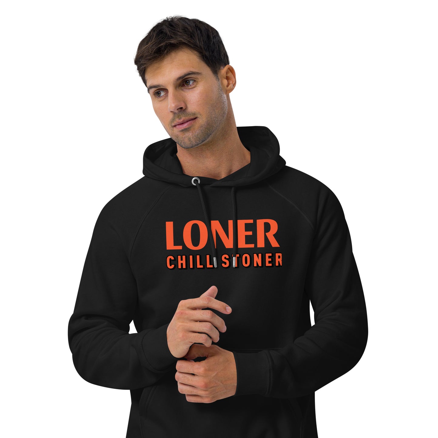 LONER CHILL STONER hoodie