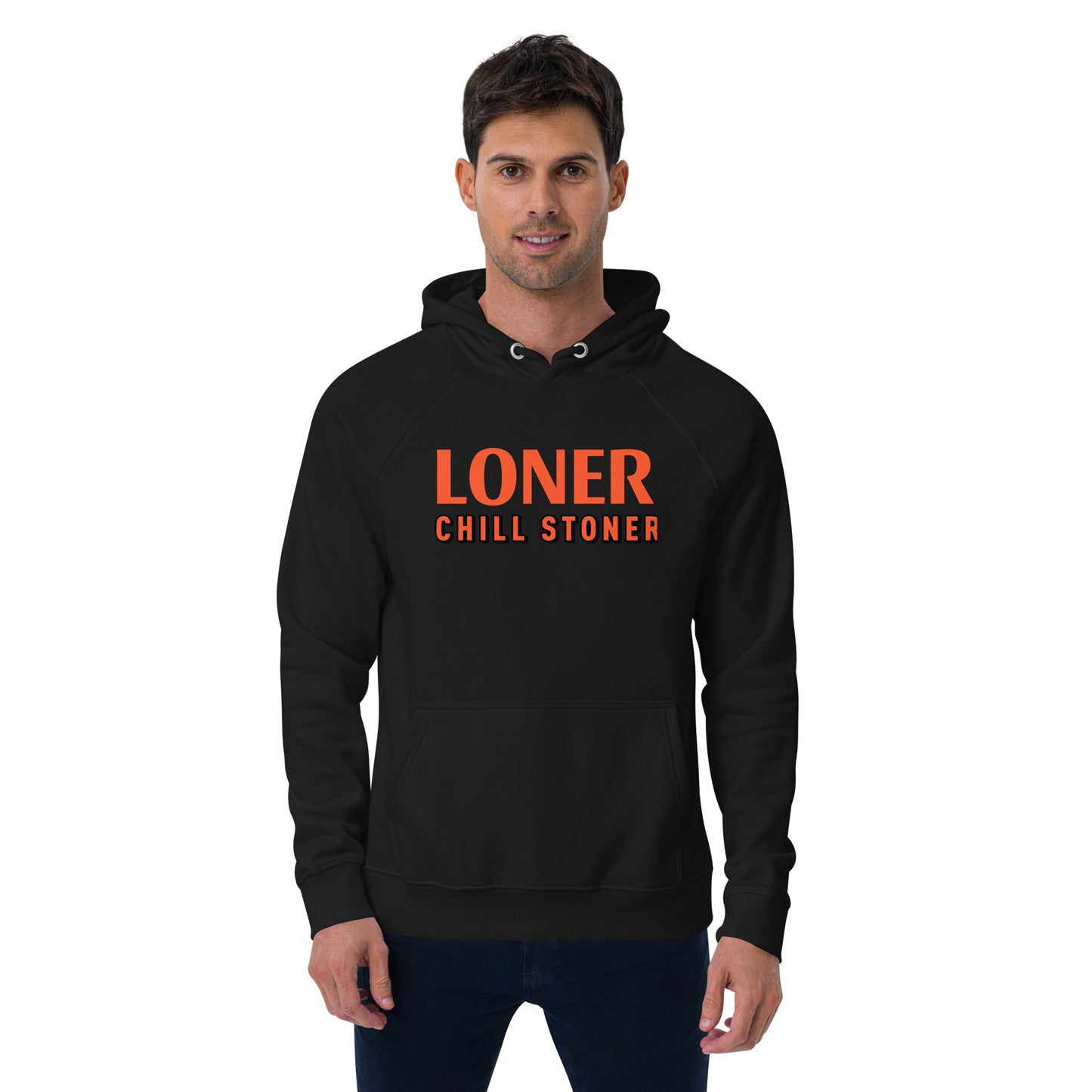 LONER CHILL STONER hoodie