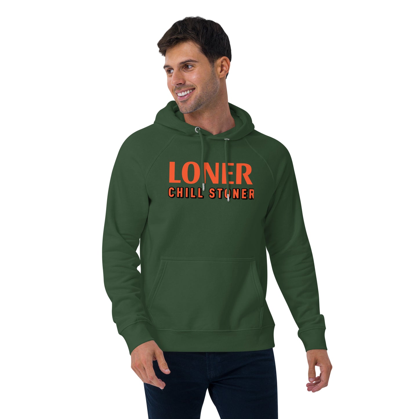 LONER CHILL STONER hoodie