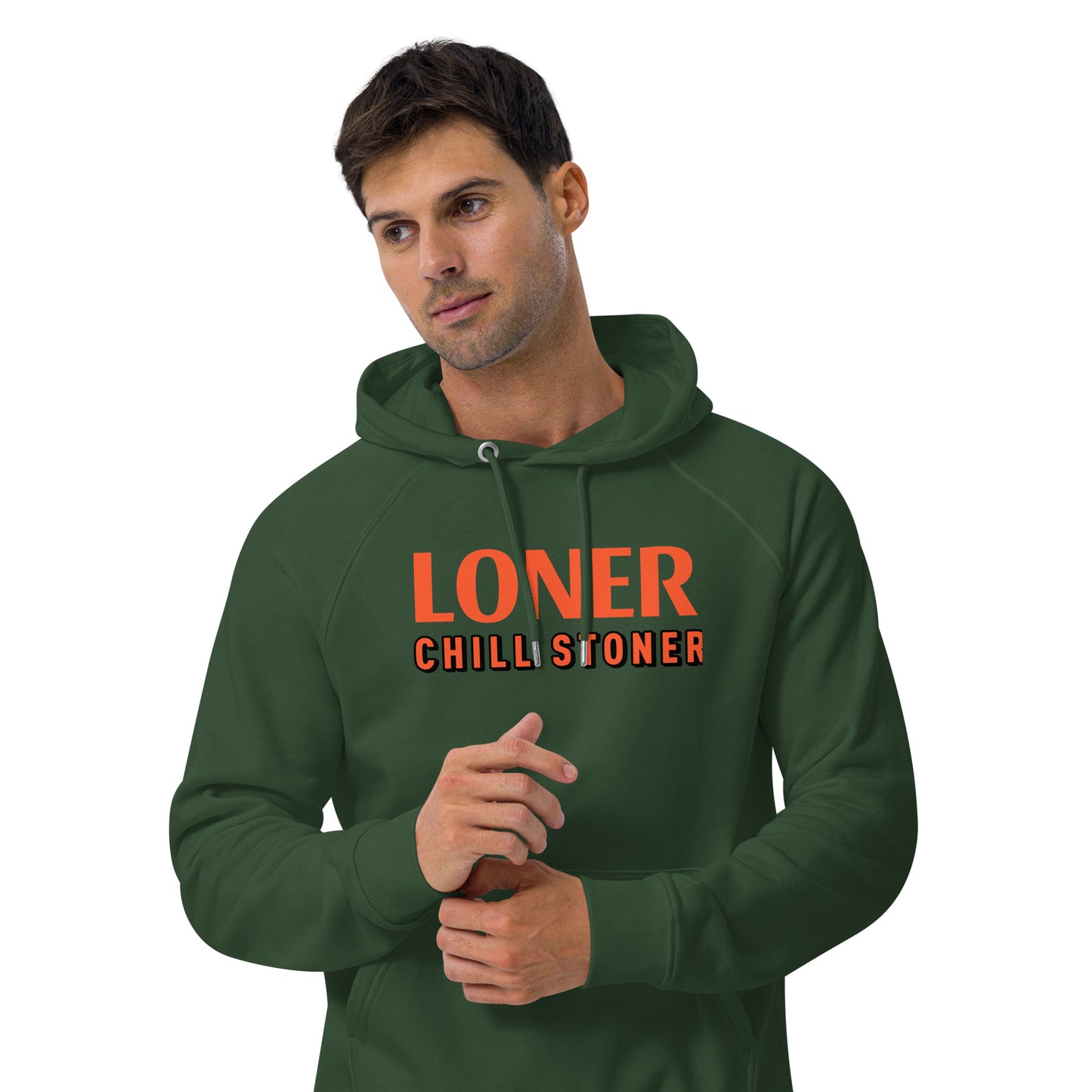 LONER CHILL STONER hoodie