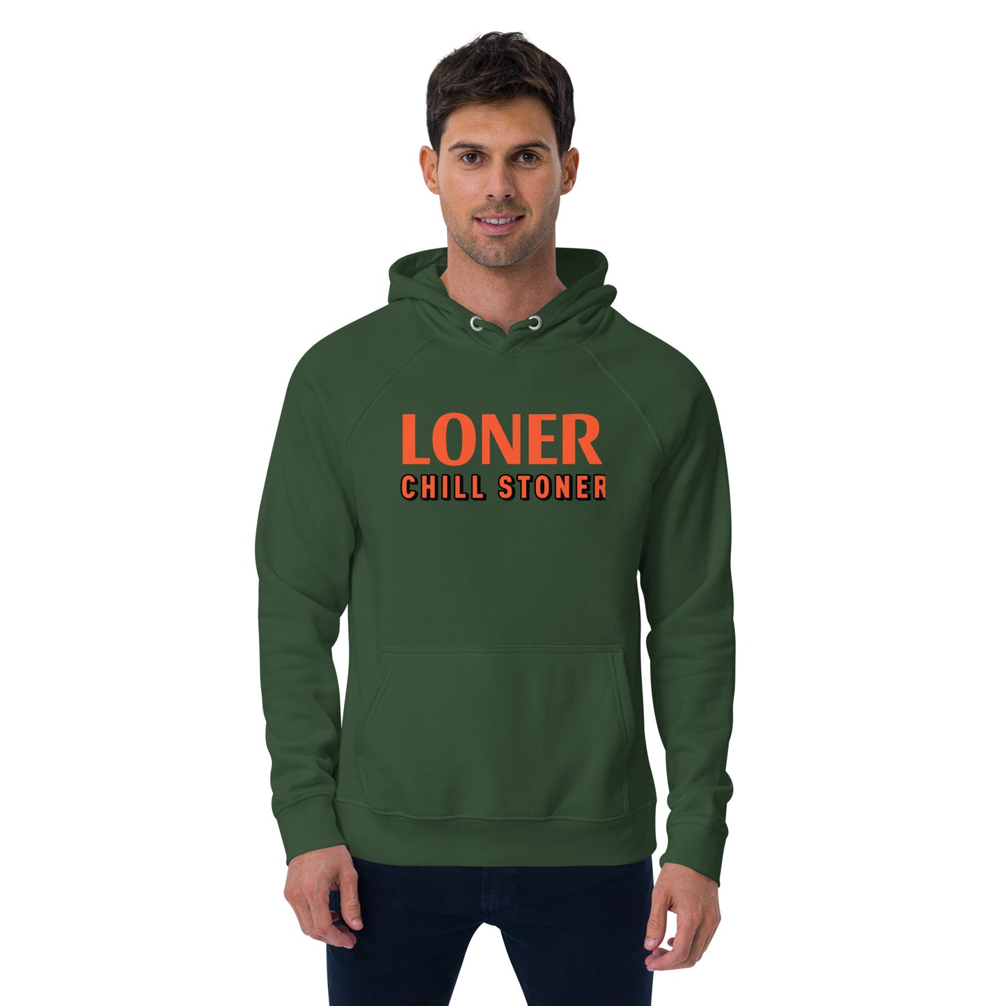 LONER CHILL STONER hoodie