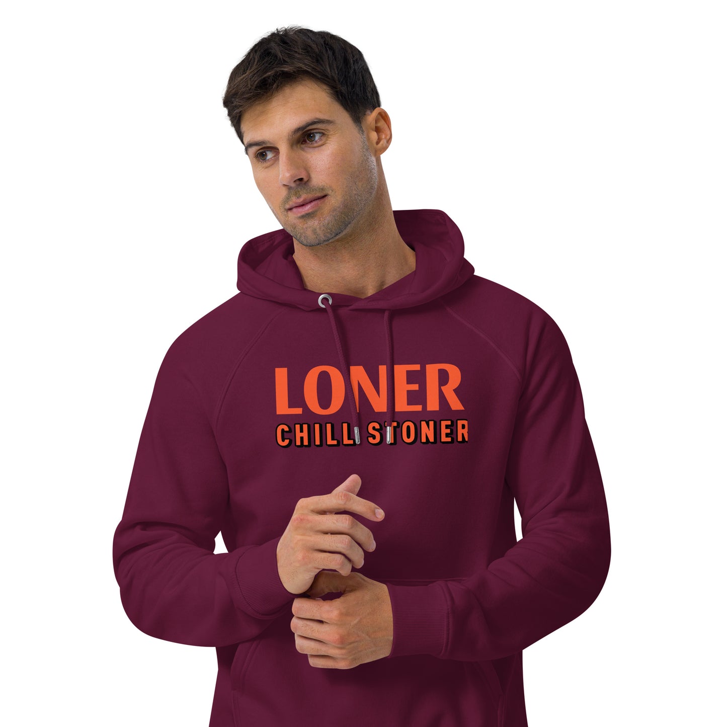 LONER CHILL STONER hoodie