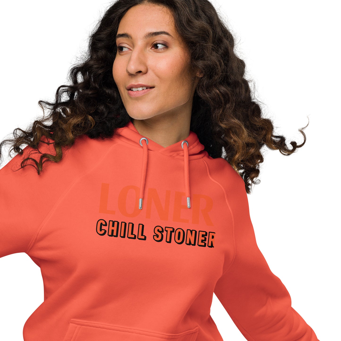 LONER CHILL STONER hoodie