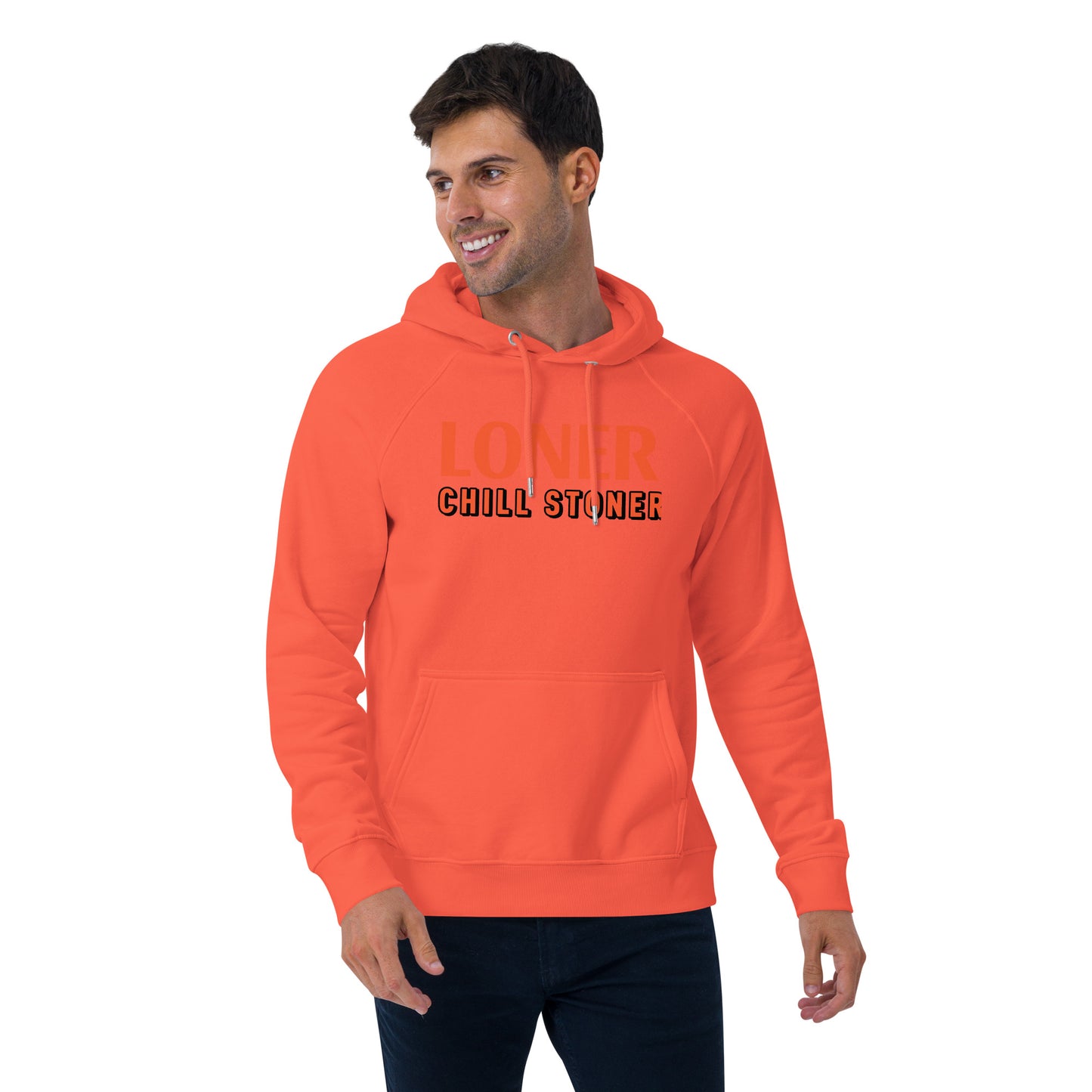 LONER CHILL STONER hoodie