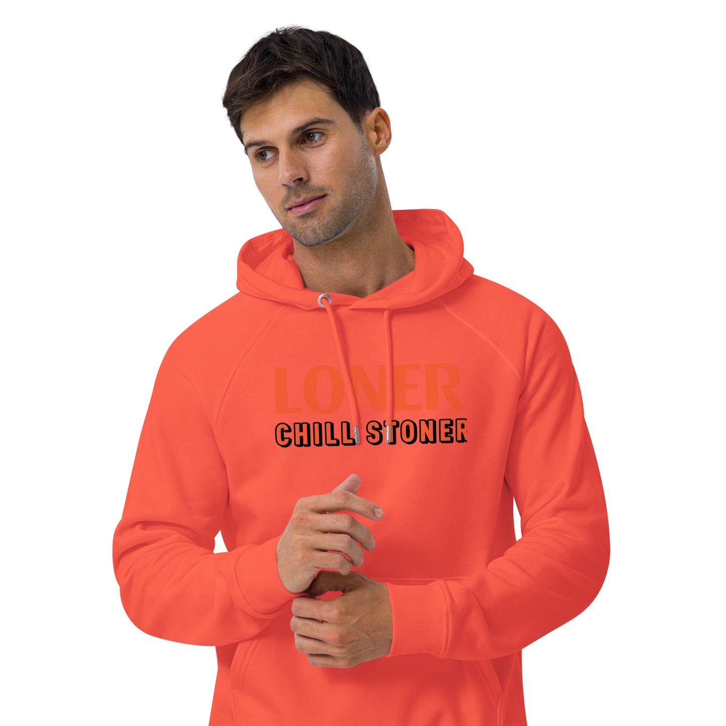 LONER CHILL STONER hoodie