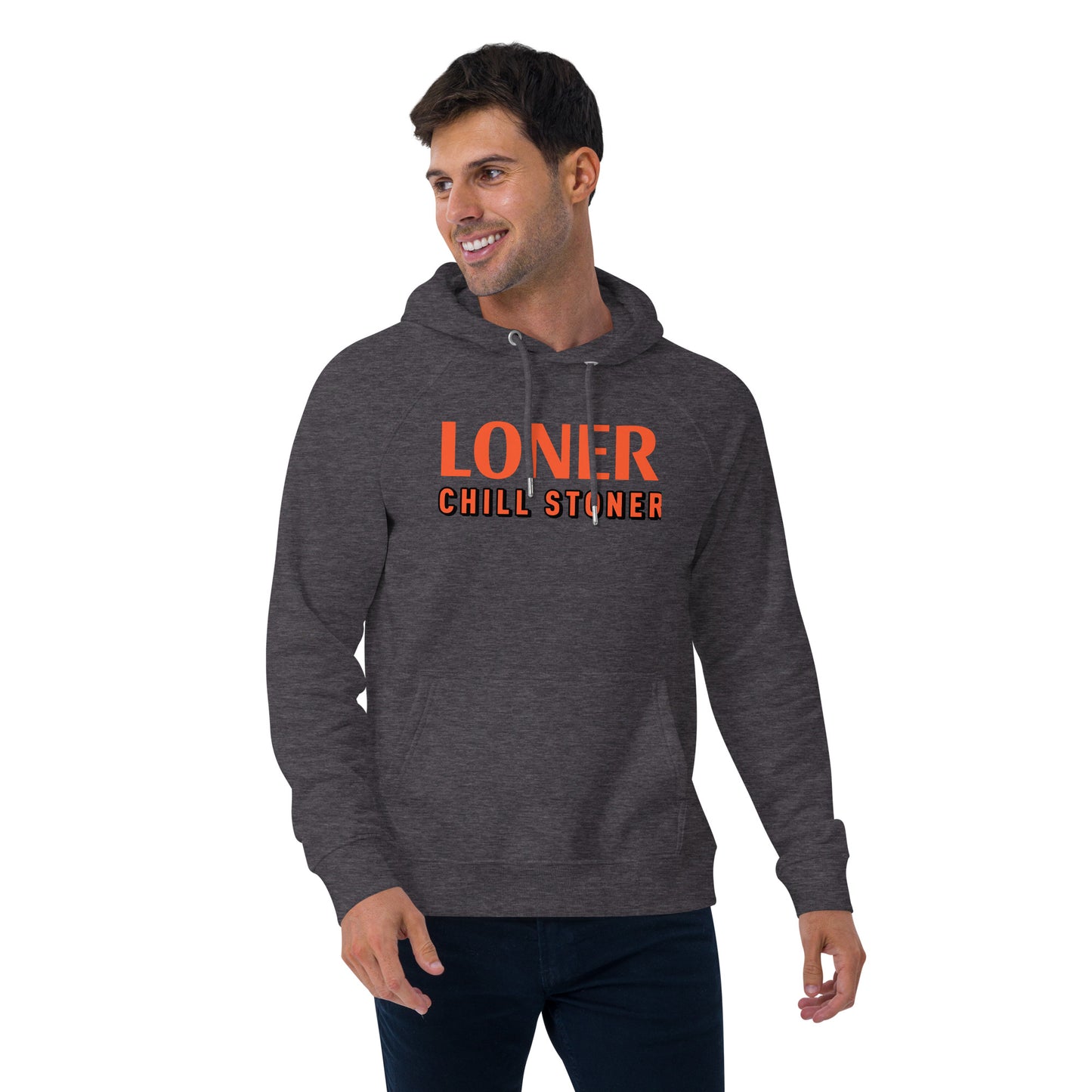 LONER CHILL STONER hoodie