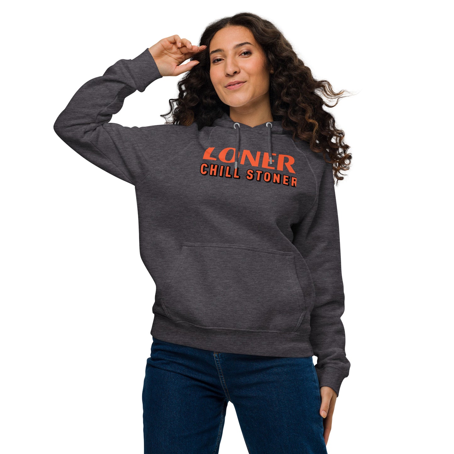 LONER CHILL STONER hoodie