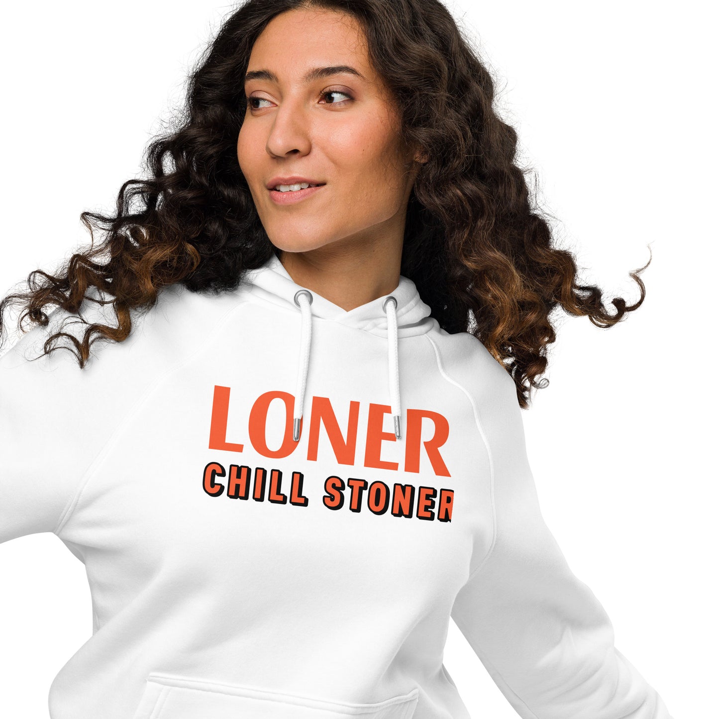 LONER CHILL STONER hoodie