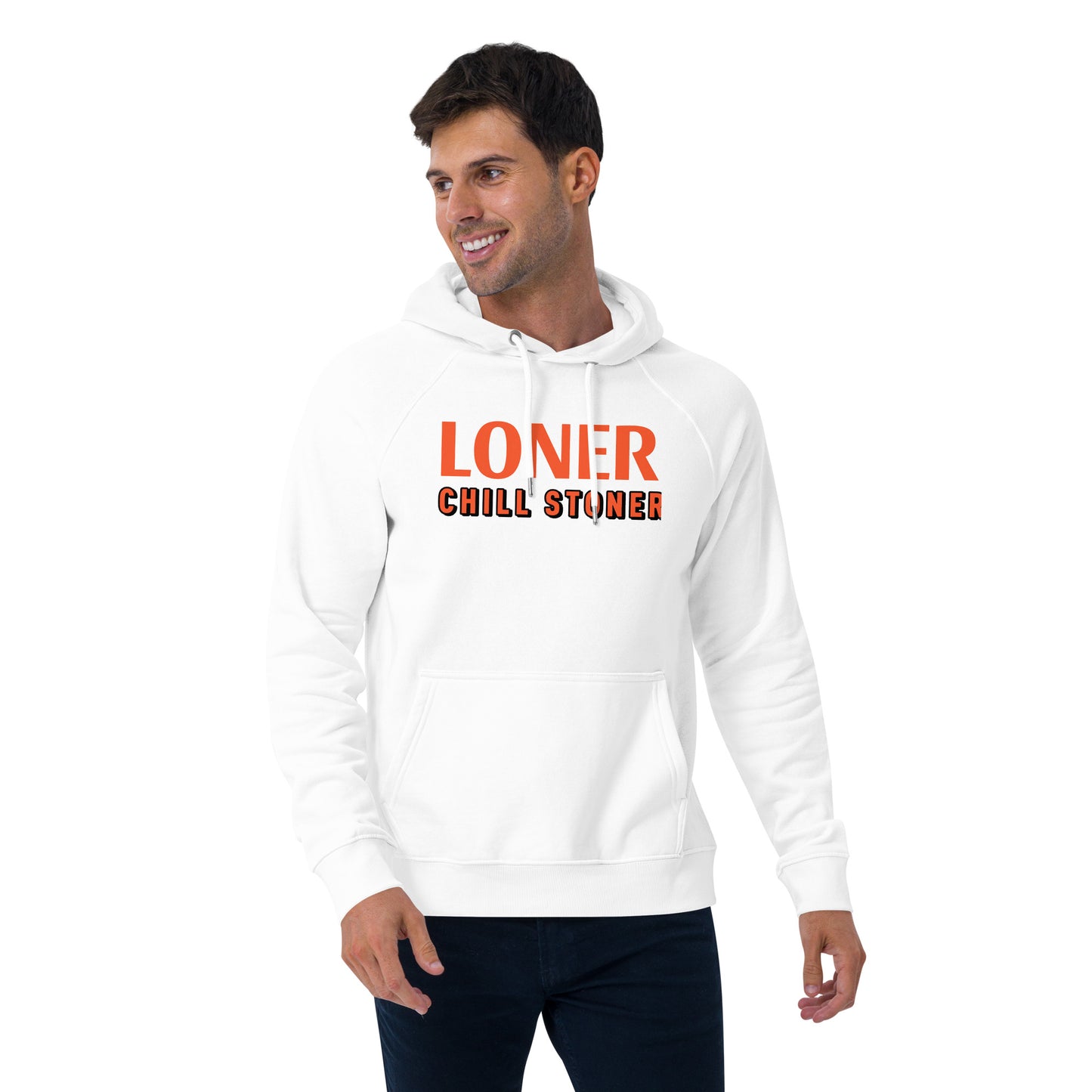 LONER CHILL STONER hoodie