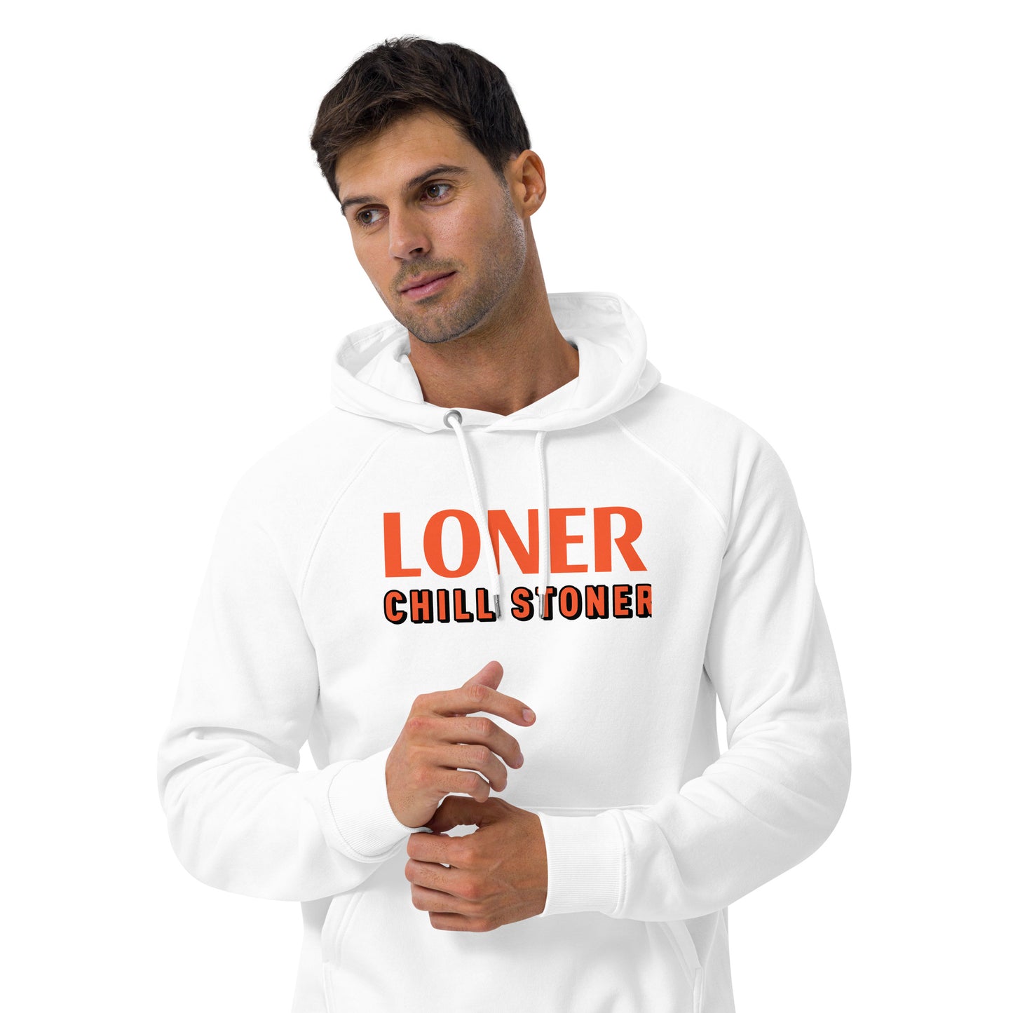 LONER CHILL STONER hoodie