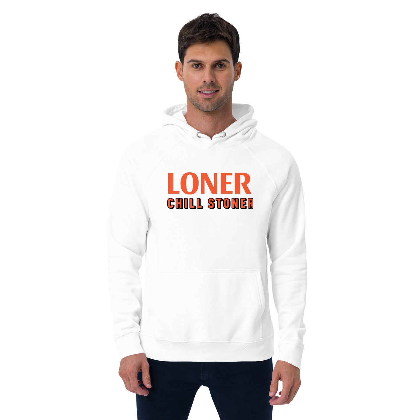 LONER CHILL STONER hoodie